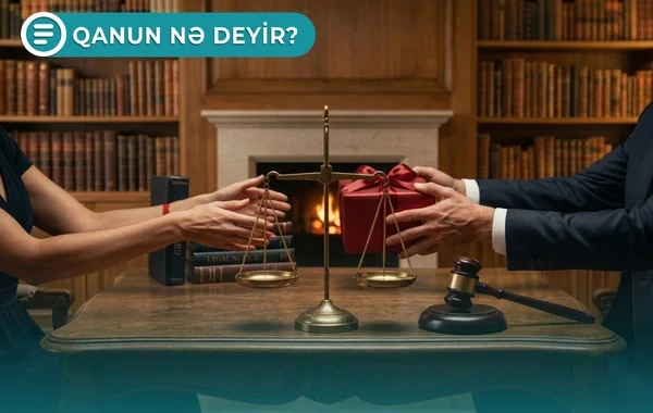Verdiyiniz hədiyyəni geri ala bilərsiniz - Qanun nə deyir? - VİDEO