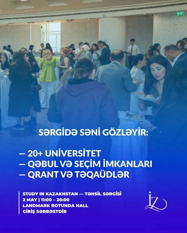 Bakıda Qazaxıstanın 20-dən çox universitetinin iştirakı ilə təhsil sərgisi keçiriləcək - FOTO