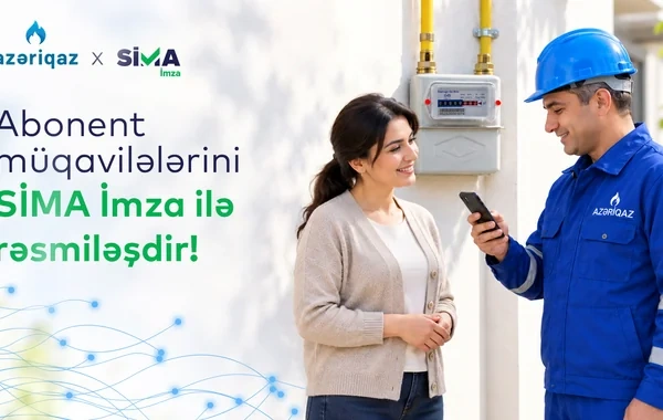 "Azəriqaz" abonentləri müqavilələri SİMA ilə rəqəmsal imzalayacaqlar