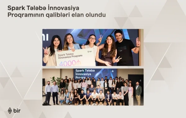 "Bir ekosistemi" "Spark Tələbə İnnovasiya Proqramı"nın qaliblərini elan etdi