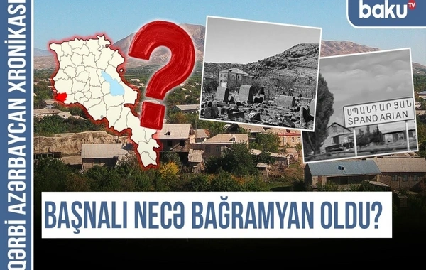 Qərbi Azərbaycan Xronikası: Başnalı, Başsız, Berd qalacıq, Berdadağ - Türk tarixinin izi