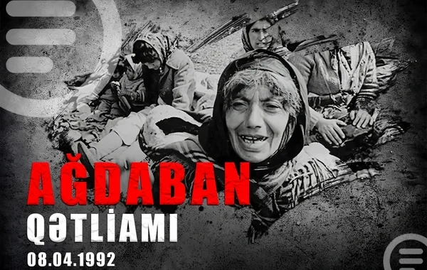 İnsanlıq tarixinin qara ləkəsi: Ağdaban faciəsindən 34 il ötür