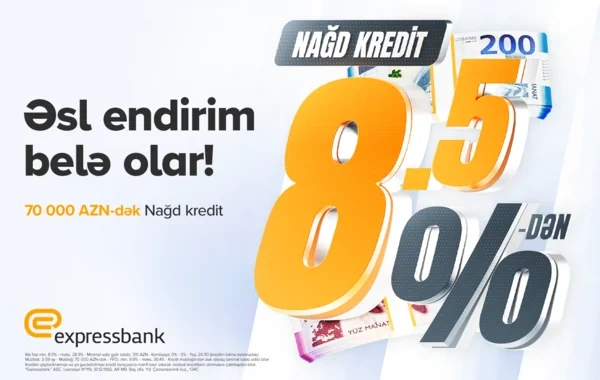 İllik 8.5%-dən başlayan şərtlərlə - NAĞD PUL KREDİTİ