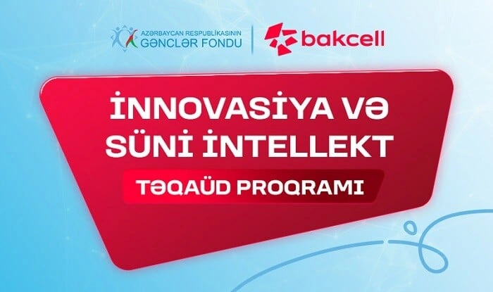 "⁠İnnovasiya və Süni İntellekt" üzrə təqaüd proqramı: Qeydiyyat...