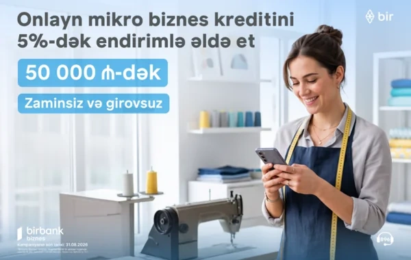 "Birbank Biznes"dən mikrobiznes kreditinə 5%-dək endirim