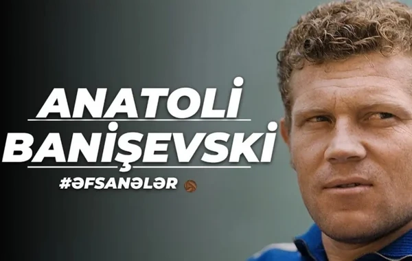 Əfsanəvi futbolçu Anatoli Banişevski haqqında yeni sənədli film təqdim olunub