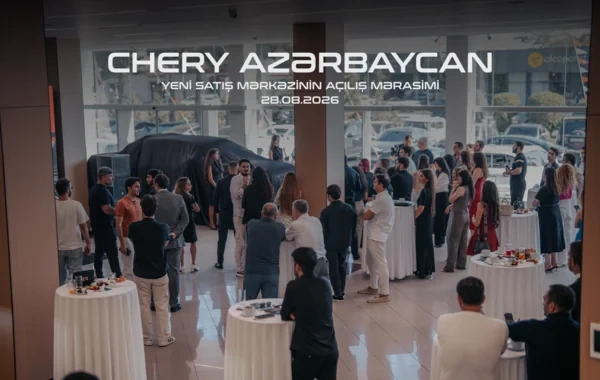"Chery" Azərbaycanda yeni satış mərkəzini açdı - iki yeni model təqdim olundu