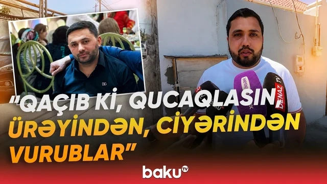 31 yaşlı Rasif niyə qətlə yetirildi? - Hadisənin TƏFƏRRÜATI - VİDEO