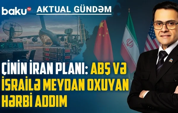 Çindən İrana hərbi dəstək: ABŞ ilə birbaşa toqquşma yaxınlaşır? - VİDEO