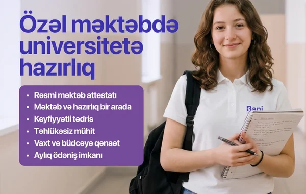 Gəncədə təhsilin yeni ünvanı - məktəb və universitet hazırlığı vahid məkanda