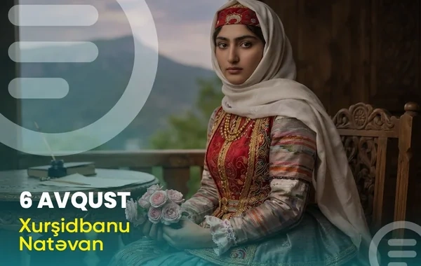 Bu gün xan qızı Natəvanın doğum günüdür