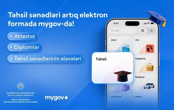 2026-cı il məzunlarının elektron təhsil sənədləri "mygov" platformasında əlçatandır