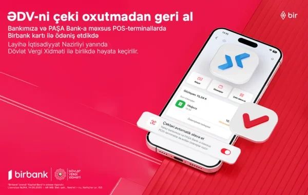 Birbanklılar üçün daha bir üstünlük: artıq ƏDV qəbzini skan etməyə gərək yoxdur