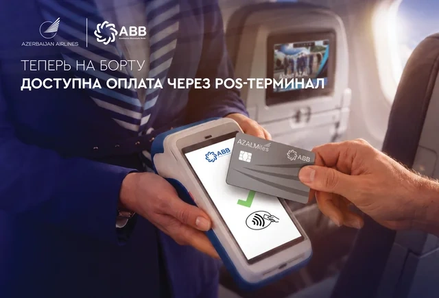 Azərbaycan Hava Yolları və ABB təyyarə göyərtəsində POS-terminalla ödəniş imkanını istifadəyə verib