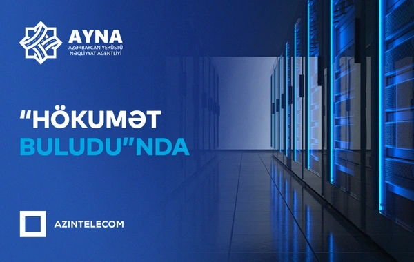 AYNA informasiya sistemlərini "Hökumət Buludu"na köçürüb