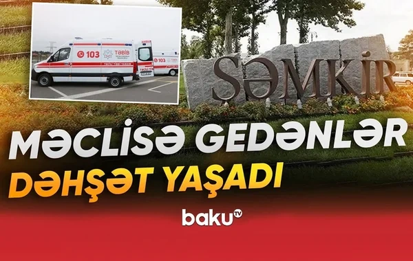 Şəmkirdə qorxulu anlar: Restorana gedən sakinlər niyə xəstəxanalıq oldular? - VİDEO