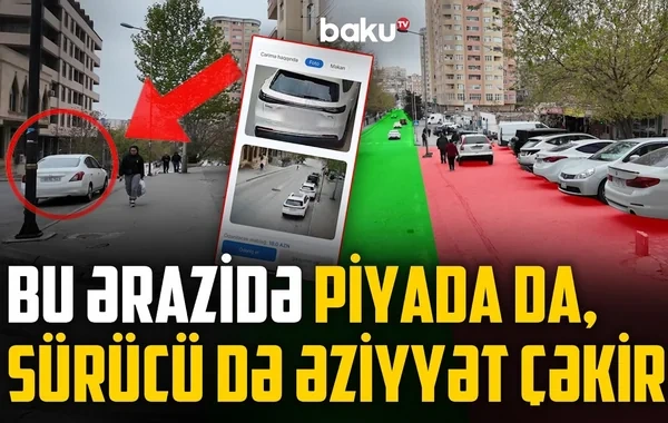 Burada maşın saxlamaq da, hərəkət etmək də müşkülə çevrilib - NECƏ OLMALIDIR? - VİDEO