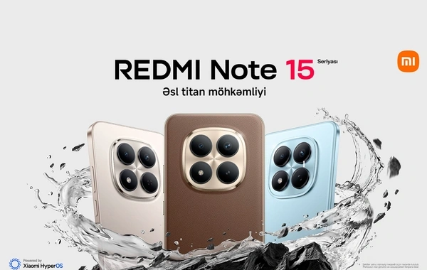 "Xiaomi" brendi "Redmi Note 15" seriyasını təqdim edir: "Titan Durability" etibarlılığı və flaqman imkanları