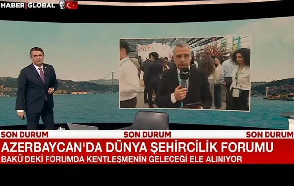 "Haber Global"ın Bakıdakı Ümumdünya Şəhərsalma Forumundan xüsusi reportajı - VİDEO
