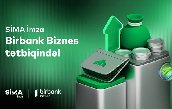SİMA İmza ilə "Birbank Biznes"də onlayn rahatlıq!