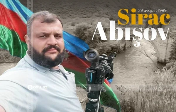 Şəhid jurnalist Sirac Abışovun doğum günüdür