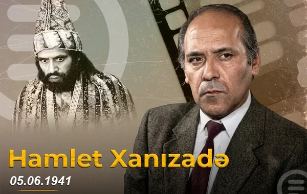 Səhnəmizin "Topal Teymuru" Hamlet Xanızadənin DOĞUM GÜNÜDÜR - FOTO - VİDEO