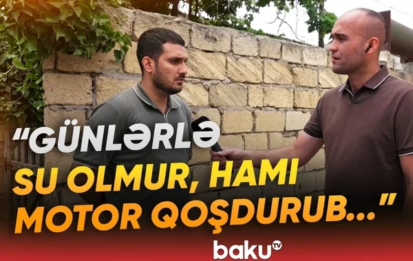 Əhali isti yay günlərində niyə susuz qalıb? - "10 gündür yoxdur, olanda isə..." - VİDEO