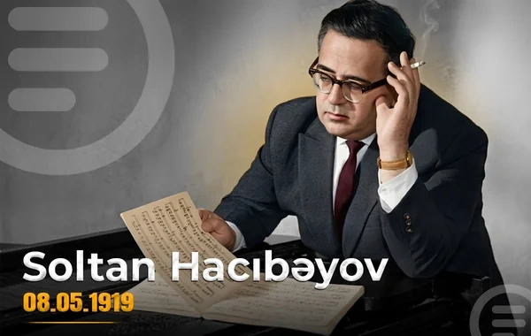 Görkəmli bəstəkar Soltan Hacıbəyovun doğum günüdür - VİDEO