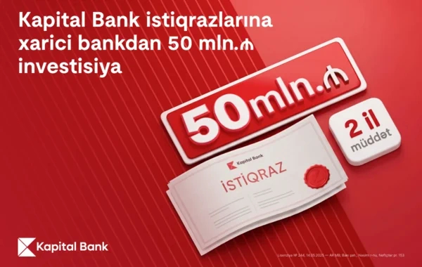 "Kapital Bank" istiqraz yerləşdirməsi ilə xarici investor bazarına çıxışını genişləndirib