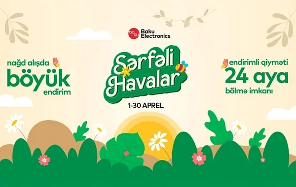 "Baku Electronics"də sərfəli endirim havaları davam edir