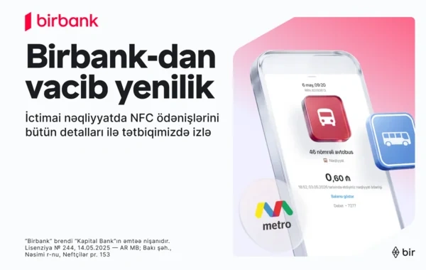 İctimai nəqliyyatda ödənişlərə aydınlıq gətirən yenilik "Birbank"da