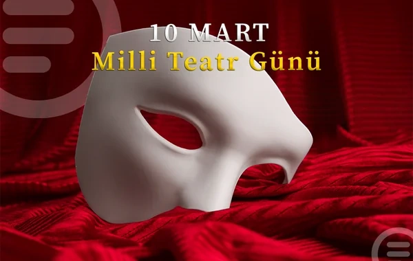 Azərbaycanda Milli Teatr Günüdür