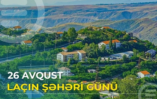 Laçın Şəhəri Günü: İşğaldan azadlığa, xarabadan dirçəlişə uzanan yol - FOTO - VİDEO