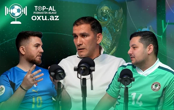 Oxu.Az-ın "TOP-al" podkastı: İlk buraxılışda Ruslan Əmircanovdan səmimi etiraflar - VİDEO