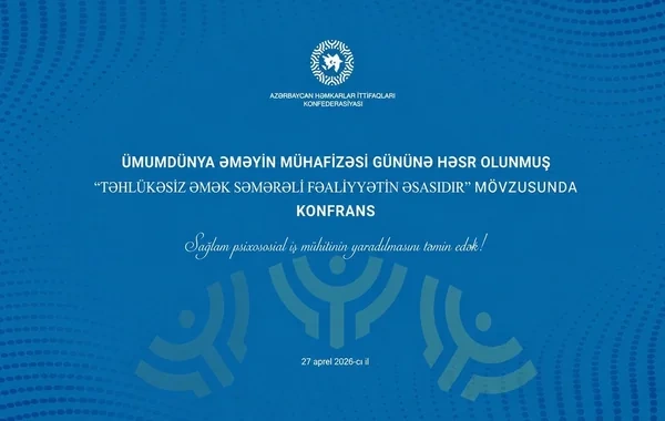 Ümumdünya Əməyin Mühafizəsi Gününə həsr olunan konfrans keçirilib
