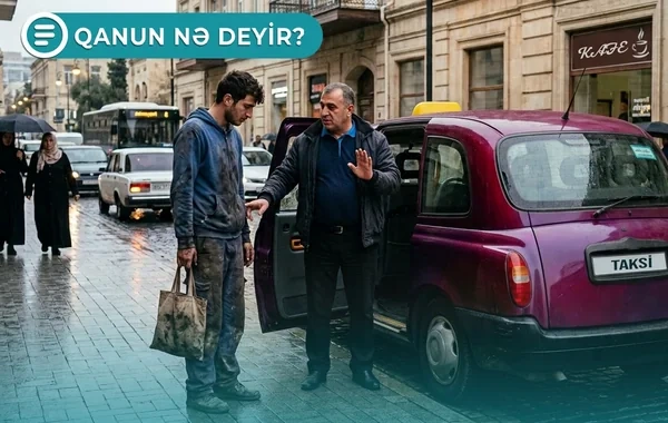 Taksi sürücüsü çirkli paltarda olan sərnişini daşımaqdan imtina edə bilər - Qanun nə deyir? - VİDEO