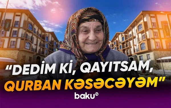 Doğma yurda qayıdan Kəlbəcər sakini: "Ən böyük xəyalım evimi görmək idi" - VİDEO