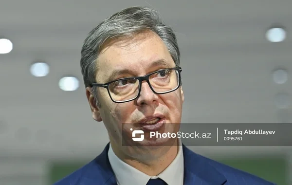 Vuçiç: "Serbiyada və Azərbaycanda təhlükəsizlik ən yüksək səviyyədədir"