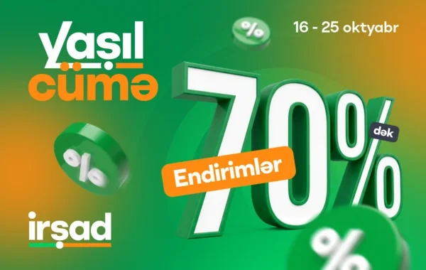 "İrşad"da "Yaşıl Cümə" günləri başlayır: Ongünlük xüsusi endirimlər və sərfəli təkliflər