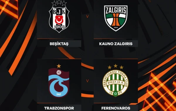Avropa Liqasında pley-off həyəcanı: "Beşiktaş" və "Trabzonspor" ilk sınaqlarına çıxırlar