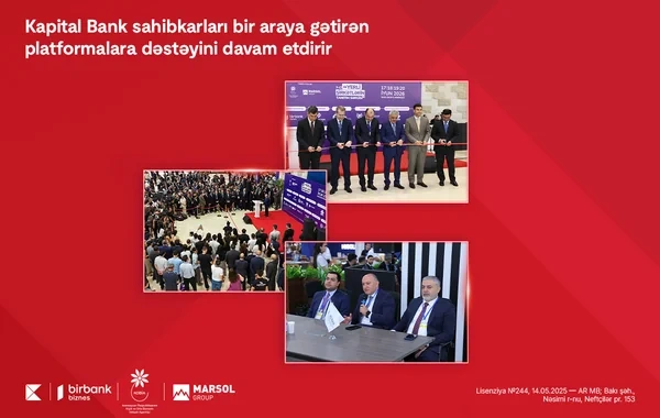 "Kapital Bank" sahibkarları bir araya gətirən platformalara dəstəyini davam etdirir