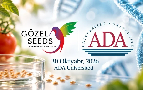 "Gözel Seeds" və ADA Universiteti Gəncləri Genetika və Biotexnologiya Konfransına dəvət edir