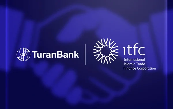 "TuranBank" və ITFC arasında maliyyələşmə üzrə uğurlu əməkdaşlıq davam edir