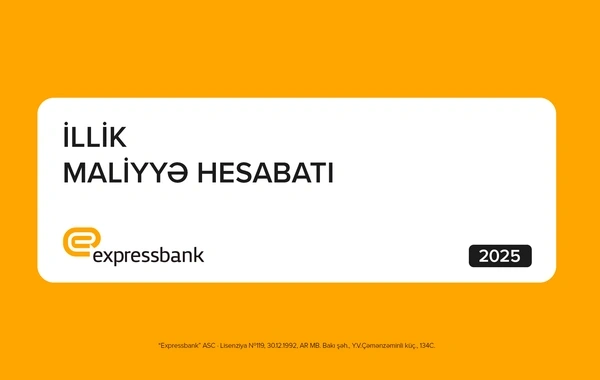 "Expressbank" illik maliyyə hesabatını açıqlayıb