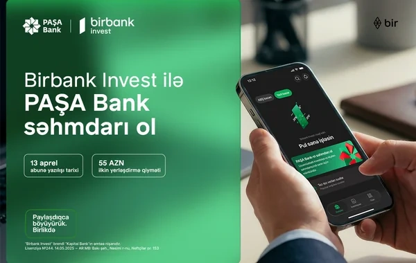 "Birbank Invest"lə "PAŞA Bank" səhmdarı ol