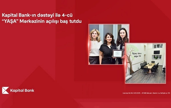 "Kapital Bank"ın dəstəyi ilə dördüncü "YAŞA" Mərkəzi istifadəyə verildi