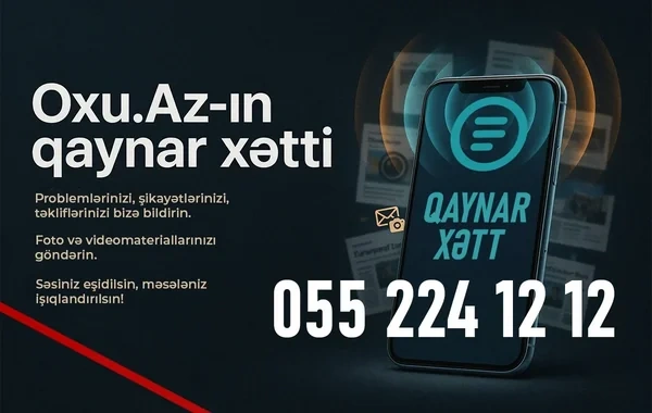 Probleminizi ictimailəşdirmək istəyirsiniz? - Oxu.Az-a bir mesaj yetər - Foto