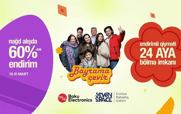 Fürsətləri "Baku Electronics"lə bayrama çevirmək vaxtıdır