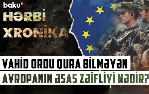 Avropa orduları yeni müharibəyə hazır deyil? - Artan təhlükənin pərdəarxası - VİDEO