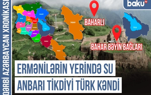 Qərbi Azərbaycan Xronikası: Ermənilərin addəyişmə terroruna məruz qalmış türk kəndləri